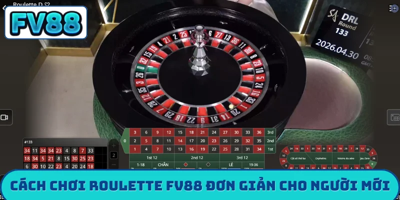 Cách chơi Roulette FV88 đơn giản cho người mới